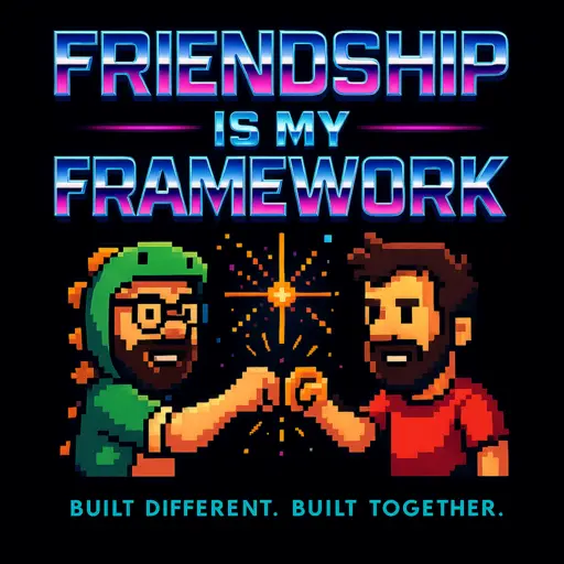 BitBitHooray campaign artwork: Friendship is my Framework